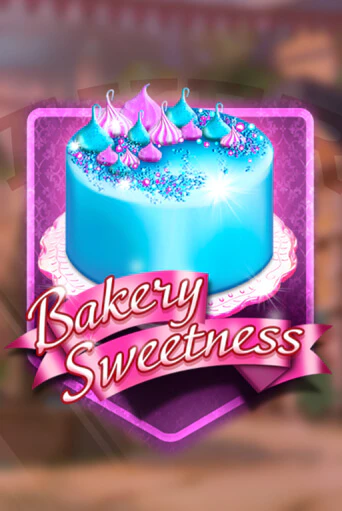Играть в слот Bakery Sweetness бесплатно онлайн | Azino Mobile