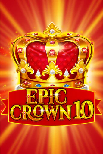 Играть в слот Epic Crown 10 бесплатно онлайн | Azino Mobile