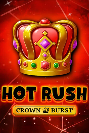Играть в слот HOT RUSH: Crown Burst бесплатно онлайн | Azino Mobile