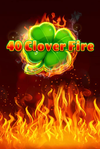 Играть в слот 40 Clover Fire бесплатно онлайн | Azino Mobile
